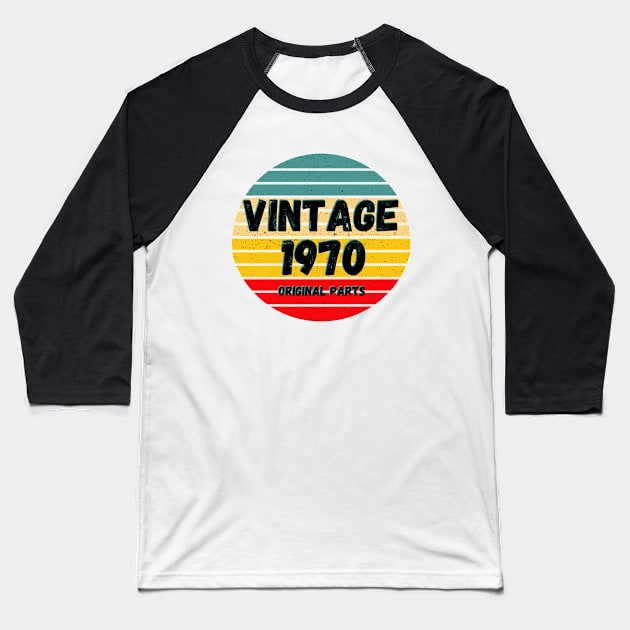 Vintage 1970 Original Parts Baseball T-Shirt by Hello Sunshine